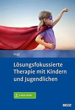 E-Book (pdf) Lösungsfokussierte Therapie mit Kindern und Jugendlichen von Manfred Vogt
