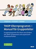 E-Book (pdf) THOP-Elternprogramm - Manual für Gruppenleiter von Manfred Döpfner, Claudia Kinnen, Joya Halder