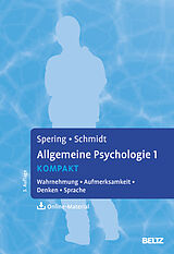 Kartonierter Einband Allgemeine Psychologie 1 kompakt von Miriam Spering, Thomas Schmidt