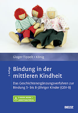 Set mit div. Artikeln (Set) Bindung in der mittleren Kindheit von Gabriele Gloger-Tippelt, Lilith König