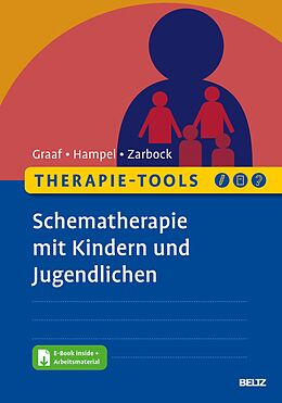 E-Book (pdf) Therapie-Tools Schematherapie mit Kindern und Jugendlichen von Peter Graaf, Jenny Hampel, Gerhard Zarbock