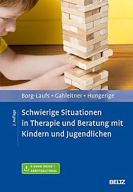 E-Book (pdf) Schwierige Situationen in Therapie und Beratung mit Kindern und Jugendlichen von Michael Borg-Laufs, Silke Birgitta Gahleitner, Heiko Hungerige