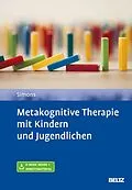 E-Book (pdf) Metakognitive Therapie mit Kindern und Jugendlichen von Michael Simons