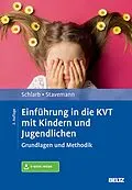 E-Book (pdf) Einführung in die KVT mit Kindern und Jugendlichen von Angelika A. Schlarb, Harlich H. Stavemann
