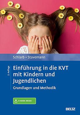 E-Book (pdf) Einführung in die KVT mit Kindern und Jugendlichen von Angelika A. Schlarb, Harlich H. Stavemann