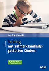 E-Book (pdf) Training mit aufmerksamkeitsgestörten Kindern von Gerhard W. Lauth, Peter F. Schlottke