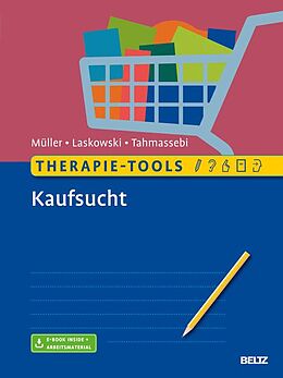E-Book (pdf) Therapie-Tools Kaufsucht von Astrid Müller, Nora M. Laskowski, Nadja Tahmassebi