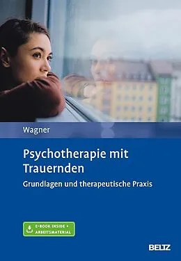 E-Book (pdf) Psychotherapie mit Trauernden von Birgit Wagner