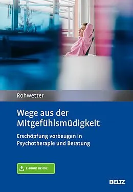 E-Book (pdf) Wege aus der Mitgefühlsmüdigkeit von Angelika Rohwetter