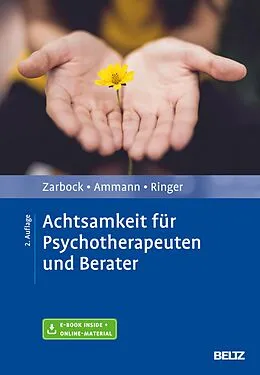 E-Book (pdf) Achtsamkeit für Psychotherapeuten und Berater von Gerhard Zarbock, Axel Ammann, Silka Ringer
