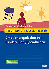 Set mit div. Artikeln (Set) Therapie-Tools Emotionsregulation bei Kindern und Jugendlichen von Dörte Grasmann, Anke Felber, Felix Euler