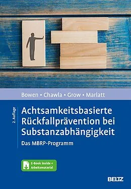 E-Book (pdf) Achtsamkeitsbasierte Rückfallprävention bei Substanzabhängigkeit von Sarah Bowen, Neha Chawla, Joel Grow
