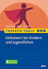 E-Book (pdf) Therapie-Tools Selbstwert bei Kindern und Jugendlichen von Anna Felnhofer, Claudia Klier, Stéphanie Galliez
