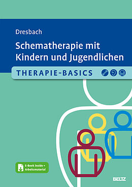 Fester Einband Therapie-Basics Schematherapie mit Kindern und Jugendlichen von Eva Dresbach