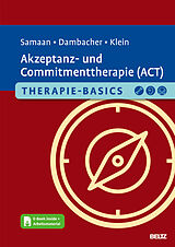 Set mit div. Artikeln (Set) Therapie-Basics Akzeptanz- und Commitmenttherapie (ACT) von Mareike Samaan, Claudia Dambacher, Jan Philipp Klein