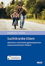 E-Book (pdf) Suchtkranke Eltern von Anne Koopmann, Yvonne Krisam