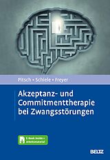 E-Book (pdf) Akzeptanz- und Commitmenttherapie bei Zwangsstörungen von Karoline Pitsch, Miriam Schiele, Tobias Freyer