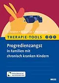 E-Book (pdf) Therapie-Tools Progredienzangst in Familien mit chronisch kranken Kindern von Florian Schepper, Sylvia Graupner, Jessy Herrmann