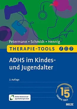 E-Book (pdf) Therapie-Tools ADHS im Kindes- und Jugendalter von Sören Schmidt, Franz Petermann, Timo Hennig