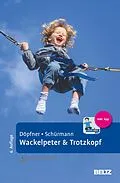 E-Book (pdf) Wackelpeter & Trotzkopf von Manfred Döpfner, Stephanie Schürmann