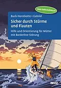 E-Book (epub) Sicher durch Stürme und Flauten von Sigrid Buck-Horstkotte, Johanna Gabriel