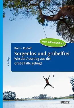 E-Book (epub) Sorgenlos und grübelfrei von Oliver Korn, Sebastian Rudolf