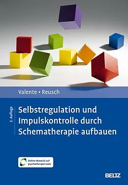 E-Book (pdf) Selbstregulation und Impulskontrolle durch Schematherapie aufbauen von Matias Valente, Yvonne Reusch
