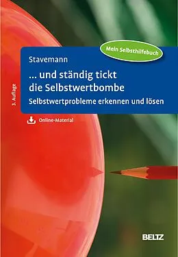 E-Book (epub) ... und ständig tickt die Selbstwertbombe von Harlich H. Stavemann