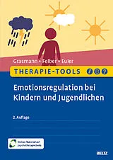 Set mit div. Artikeln (Set) Therapie-Tools Emotionsregulation bei Kindern und Jugendlichen von Dörte Grasmann, Anke Felber, Felix Euler