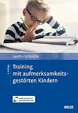 E-Book (pdf) Training mit aufmerksamkeitsgestörten Kindern von Gerhard W. Lauth, Peter F. Schlottke