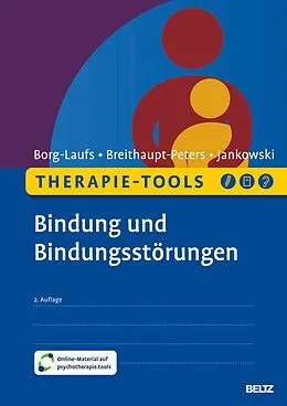E-Book (pdf) Therapie-Tools Bindung und Bindungsstörungen von Michael Borg-Laufs, Monique Breithaupt-Peters, Eva Jankowski