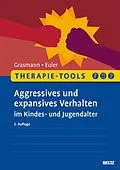 E-Book (pdf) Therapie-Tools Aggressives und expansives Verhalten im Kindes- und Jugendalter von Dörte Grasmann, Felix Euler