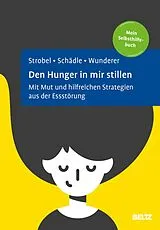 Kartonierter Einband Den Hunger in mir stillen von Christian Strobel, Mirjam Schädle, Eva Wunderer