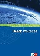 Fester Einband Haack Weltatlas. Allgemeine Ausgabe Sekundarstufe I und II von 