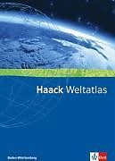 Fester Einband Haack Weltatlas. Ausgabe Baden-Württemberg Sekundarstufe I und II von 