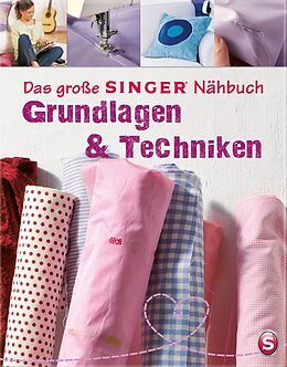Fester Einband Das große SINGER Nähbuch Grundlagen &amp; Techniken von Eva Maria Heller