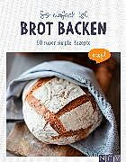 E-Book (epub) So einfach ist Brot backen von 