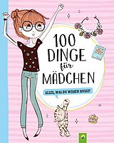 E-Book (epub) 100 Dinge für Mädchen von 
