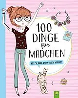E-Book (epub) 100 Dinge für Mädchen von 