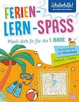 Kartonierter Einband Ferien-Lern-Spaß | Mach dich fit für die 1. Klasse von Karolin Küntzel