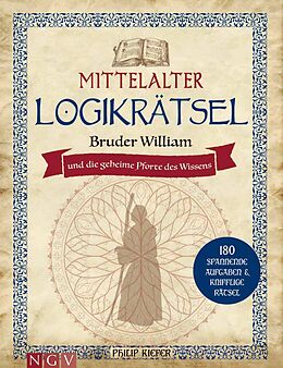 Fester Einband Mittelalter Logikrätsel - Bruder William und die geheime Pforte des Wissens von Philip Kiefer