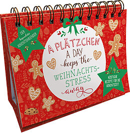 Fester Einband A Plätzchen a day keeps the Weihnachtsstress away. Der besondere Adventskalender von 