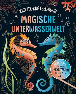 Kartonierter Einband Magische Unterwasserwelt - Kritzel-Kratzel-Buch für Kinder ab 7 Jahren von 