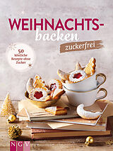 Kartonierter Einband Weihnachtsbacken zuckerfrei von 