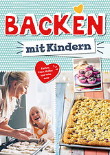 Kartonierter Einband Backen mit Kindern von 