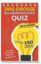 Kartonierter Einband Das große Allgemeinwissen-Quiz I ab 10 Jahren von Naumann & Göbel Verlag