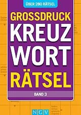 Kartonierter Einband Großdruck Kreuzworträtsel  Band 3- Über 280 Rätsel in großer Schrift für Senioren & Erwachsene von 