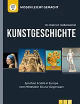 Fester Einband Kunstgeschichte - Wissen leicht gemacht von Dietrich Heißenbüttel