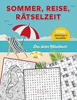 Kartonierter Einband Sommer, Reise, Rätselzeit - Das dicke Rätselbuch für Erwachsene von 