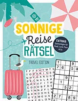 Kartonierter Einband (Kt) Sonnige Reiserätsel - Travel Edition von 